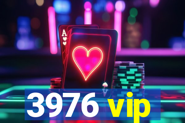 3976 vip